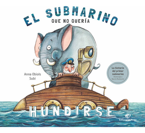 Libro El Submarino Que No Querã­a Hundirse: Cuento Infant...