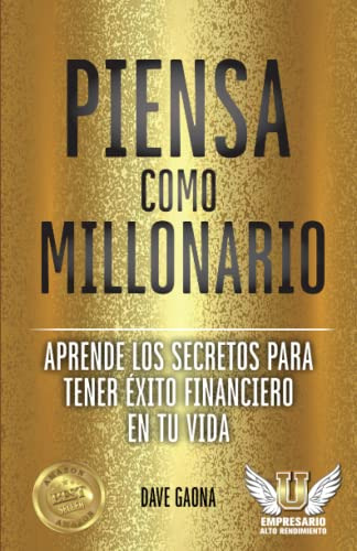 Piensa Como Millonario, De Gaona, Dave. Editorial Independently Published, Tapa Pasta Blanda, Edición 1 En Español, 2023