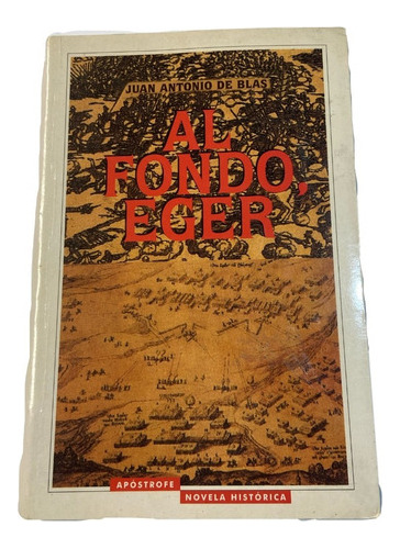 Al Fondo, Eger - Juan Antonio De Blas - Apóstrofe 
