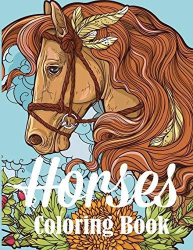 Book : Horses Coloring Book An Adult Coloring Book For Hors