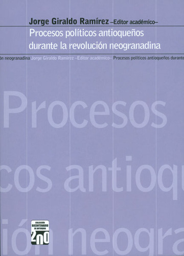 Procesos Políticos Antioqueños Durante La Revolución Neogran