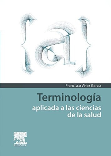 Terminología Aplicada A Las Ciencias De La Salud