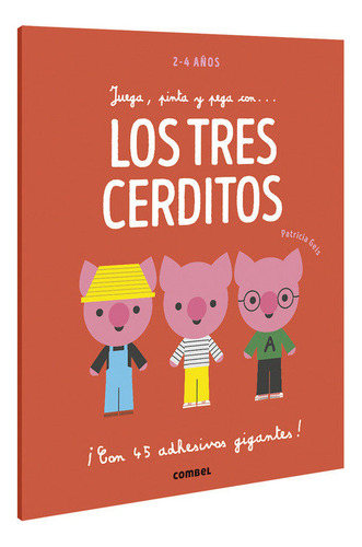 Juega, Pinta Y Pega Con... Los Tres Cerditos, De Geis Ti, Patricia. Combel Editorial, Tapa Blanda En Español