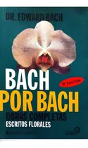 Comprar Libro Usado: Bach Por Bach, Flores De Bach Libro De Medicina