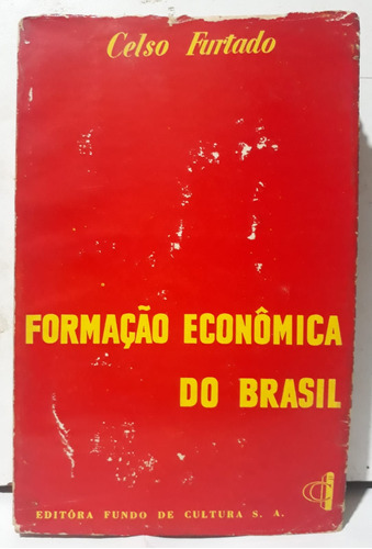 Formação Econômica Do Brasil Celso Furtado 1 Edição 1959