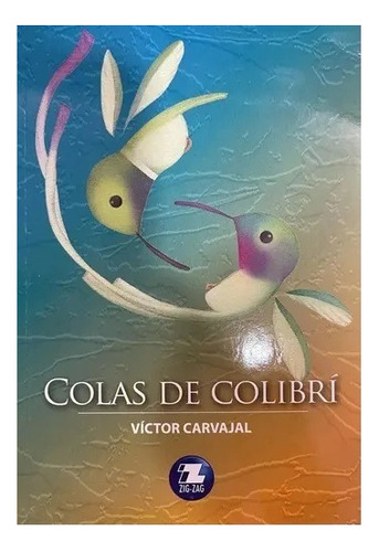 Colas De Colibri / Victor Carvajal