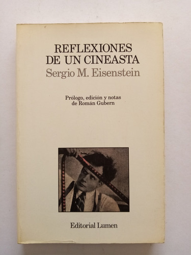 Reflexiones De Un Cineasta Por Sergio M. Eisenstein 