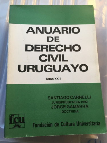 Libro Anuario De Derecho Civil Uruguayo Tomo 23 S. Carnelli