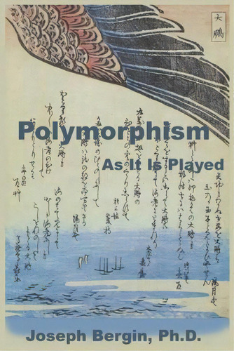 Polymorphism, De Joseph Bergin Phd. Editorial Slant Flying Press, Tapa Blanda En Inglés