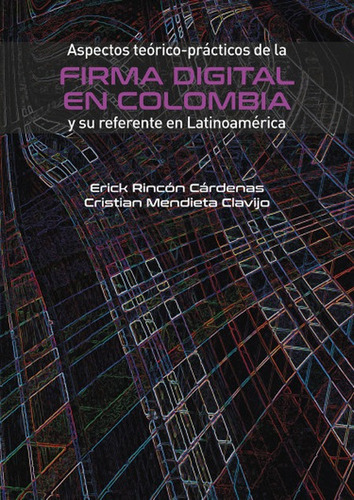 Aspectos Teorico Practicos De La Firma Digital En Colombia Y