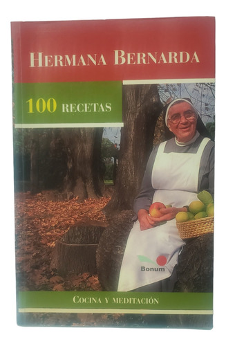 100 Recetas - Hermana Bernarda