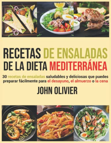 Recetas De Ensaladas De La Dieta Mediterranea: 30 Recetas De