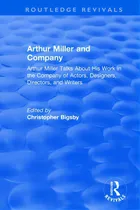Comprar Routledge Revivals: Arthur Miller And Company (1990): Arthur Miller Talks About His Work In The C..., De Bigsby, Christopher. Editorial Routledge, Tapa Blanda En Inglés
