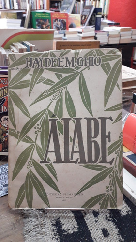 Alabe - Haydee Ghio Firmado Y Dedicado Por El Autor