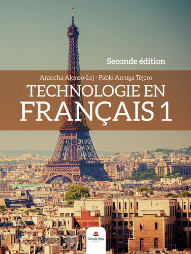 Technologie En Franucais 1. Seconde Edition