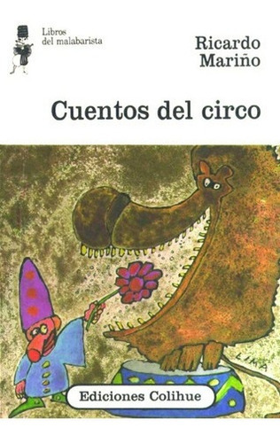 Cuentos Del Circo - Ricardo Mariño, De Ricardo Mariño. Editorial Colihue En Español