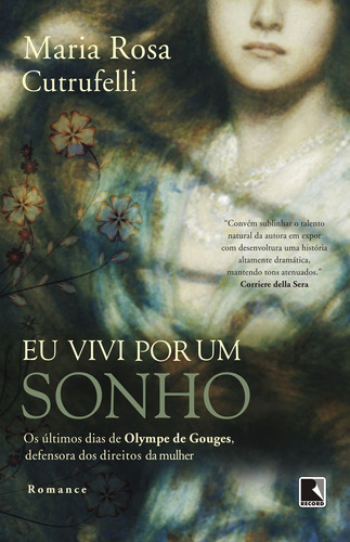 Eu vivi por um sonho, de Cutrufelli, Maria Rosa. Editora Record Ltda., capa mole em português, 2009