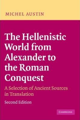 The Hellenistic World From Alexander To The Roman Conques...