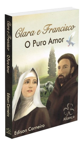 Clara E Francisco - O Puro Amor