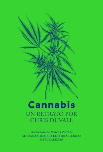 Cannabis, Un Retrato Por Chris Duvall, De Duvall, Chris. Editorial S/d, Tapa Tapa Blanda En Español