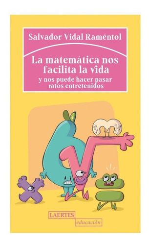  Matemática Nos Facilita La Vida Y Nos Puede Hacer Pasar Ra