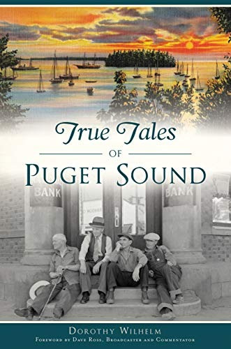 True Tales Of Puget Sound (american Legends)