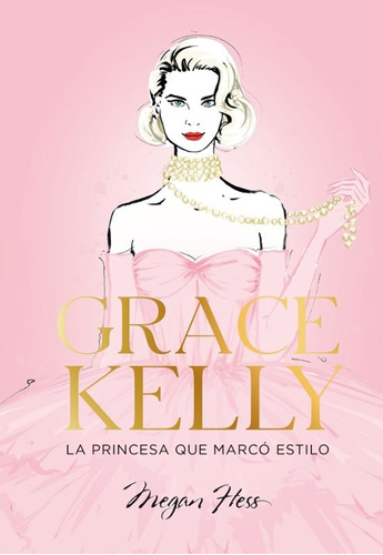 Libro Grace Kelly La Princesa Que Marcó Estilo