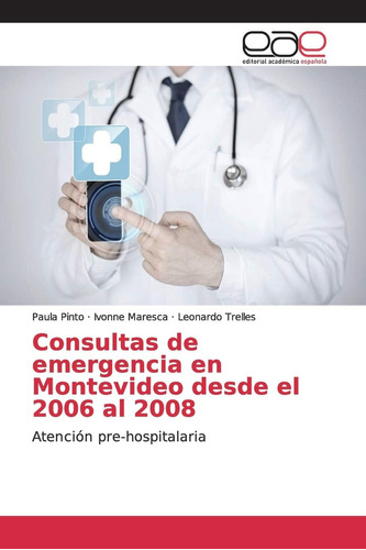 Libro: Consultas De Emergencia En Montevideo Desde El 2006 A