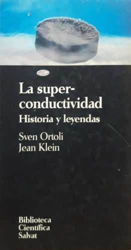 La Superconductividad Ortelli Y Klein Salvat Usado *