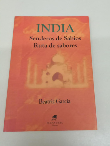 India * Senderos De Sabios Ruta De Sabores * Garcia Firmado