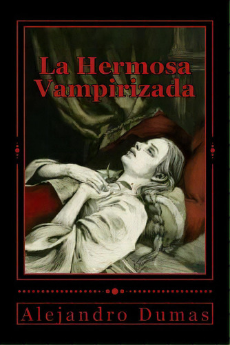 La Hermosa Vampirizada, De Gouveia, Andrea. Editorial Createspace, Tapa Blanda En Español