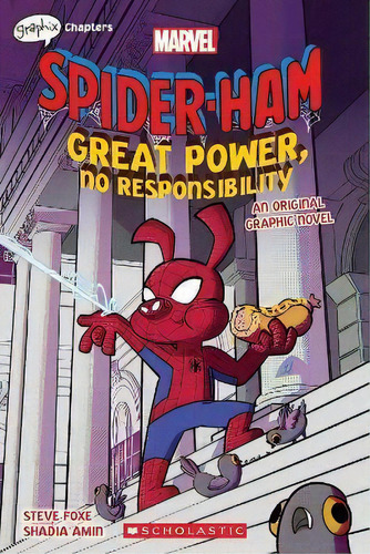 Great Power, No Responsibility (marvel: Spider-ham: Graphic Novel 1), De Steve Foxe., Vol. 1. Editorial Scholastic, Tapa Blanda En Inglés
