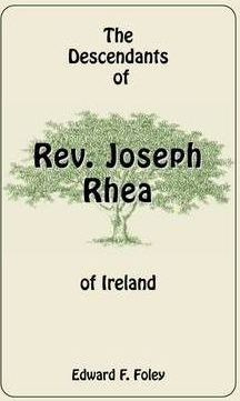 Libro The Descendants Of Rev. Joseph Rhea Of Ireland - Ed...