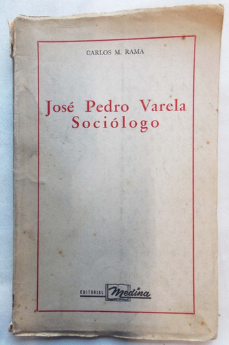 José Pedro Varela Sociólogo Carlos M. Rama