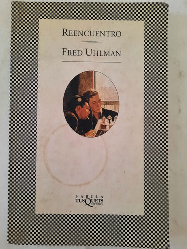 Reencuentro. Por Fred Uhlman. (Usado)