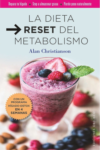 La Dieta Reset Del Metabolismo - Alan Christianson