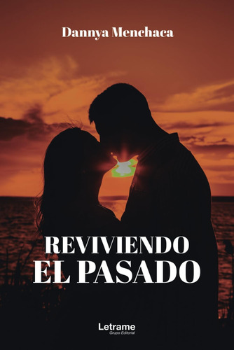 Libro: Reviviendo El Pasado (spanish Edition)