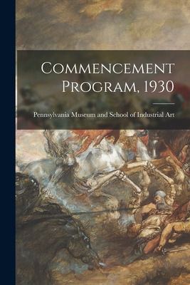 Libro Commencement Program, 1930 - Pennsylvania Museum An...