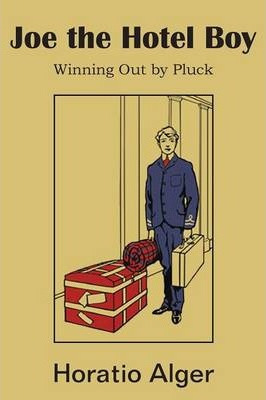Libro Joe The Hotel Boy; Or, Winning Out By Pluck - Jr  H...