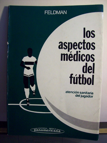 Adp Los Aspectos Medicos Del Futbol Feldma / Ed Panamericana
