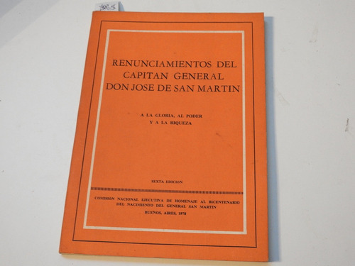 Renunciamientos Del Capitan General Jose De San Martin -l459