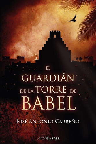 Libro: El Guardián De La Torre De Babel. , Carreño, José Ant