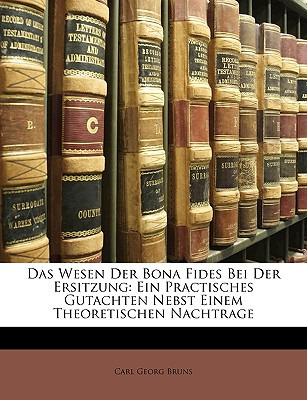 Libro Das Wesen Der Bona Fides Bei Der Ersitzung: Ein Pra...