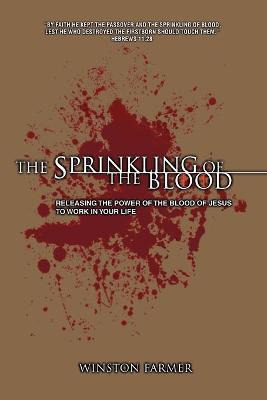 Libro The Sprinkling Of The Blood : Releasing The Power O...