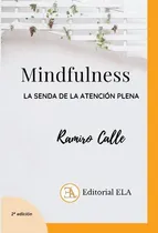 Comprar Mindfulness, De Calle Capilla, Ramiro. Editorial Ediciones Librería Argentina (ela), Tapa Blanda En Español