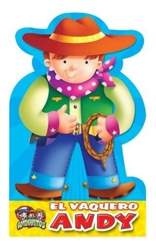 Amiguitos: El Vaquero Andy Nice