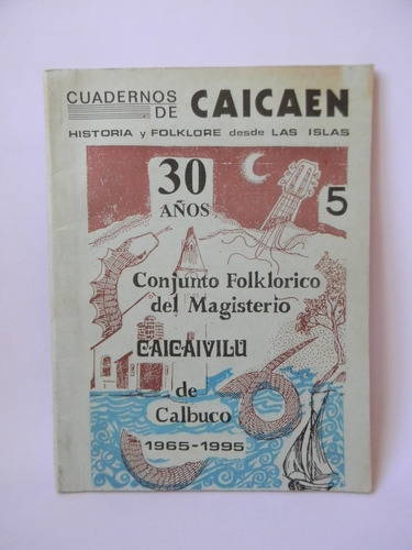 Cuadernos De Caicaen Historia Folklore Calbuco 1995 Fotos