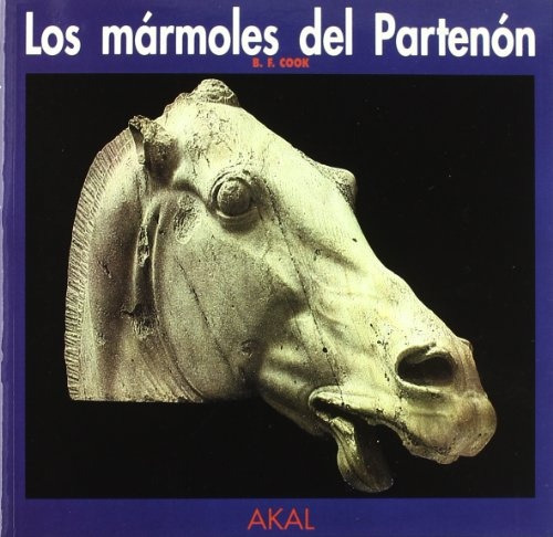 Los Mármoles Del Partenón, De B. F. Cook. Editorial Akal, Tapa Blanda, Edición 1 En Español