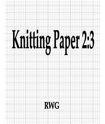 Libro Knitting Paper 2: 3: 50 Pages 8.5 X 11 - Rwg