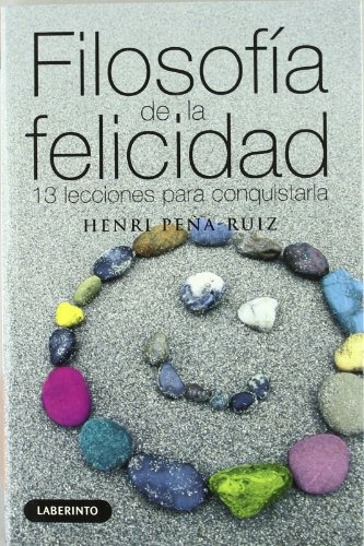 Libro Filosofía De La Felicidad De Henri Peña Ruiz Ed: 1